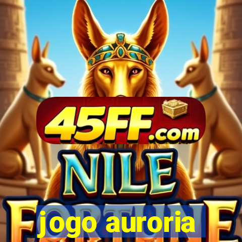 jogo auroria